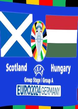 UEFA Euro 2024 - Group A: Scotland vs Hungry